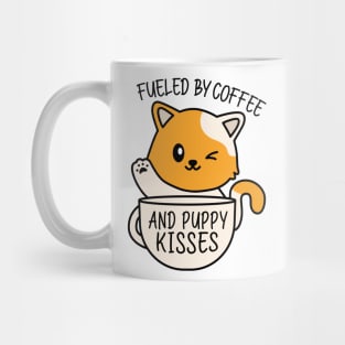 Fueled by coffee and puppy kisses Mug